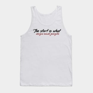 The start is what stops most people Tank Top